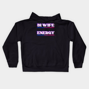 Bi Wife Energy (light) Kids Hoodie